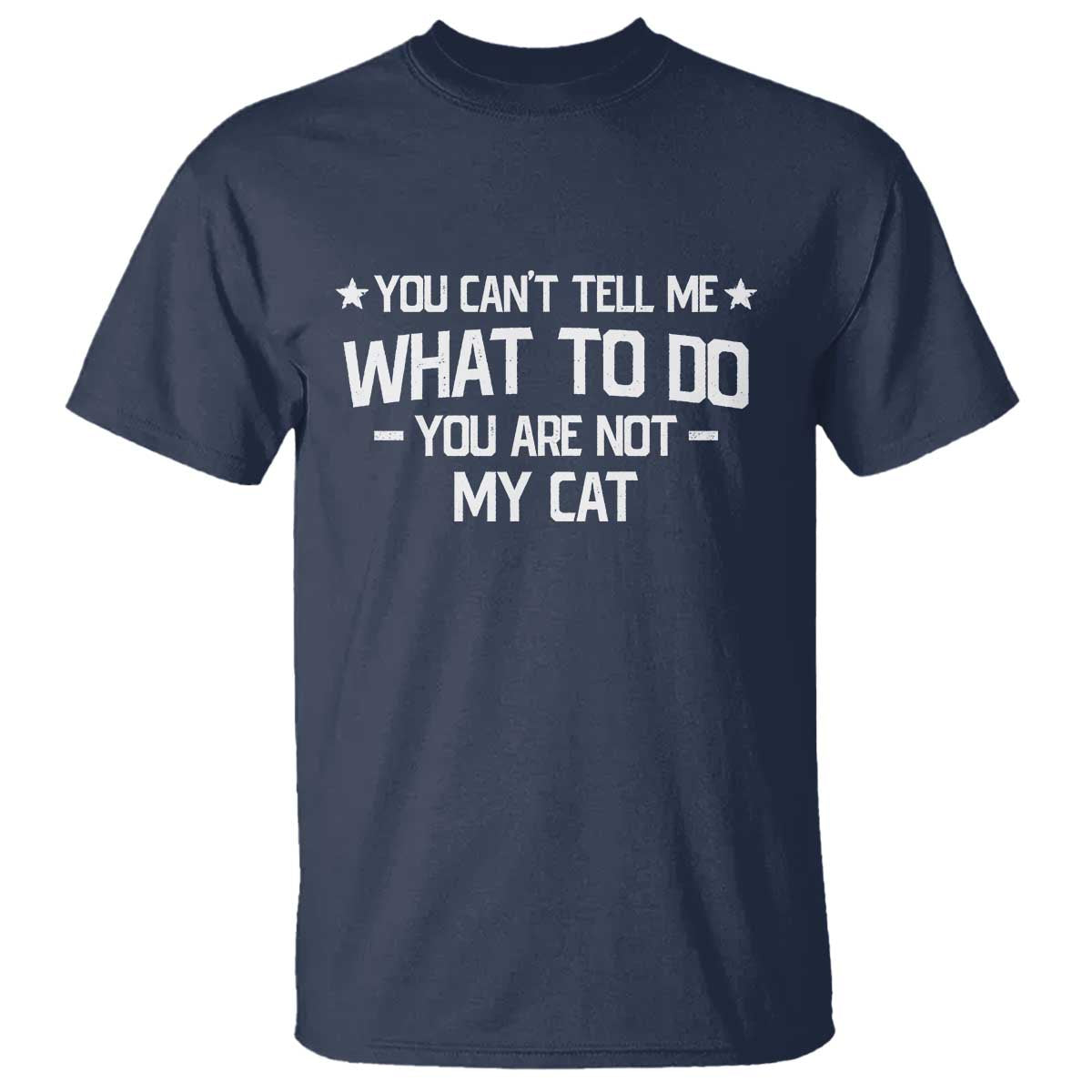 Funny Dog Lovers T Shirt You Cant Tell Me What To Do You Are Not My Dog