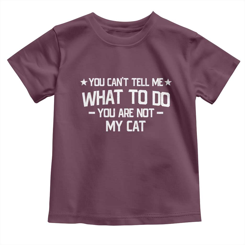 Funny Dog Lovers Toddler T Shirt You Cant Tell Me What To Do You Are Not My Dog