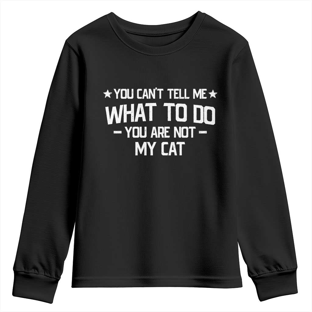 Funny Dog Lovers Youth Sweatshirt You Cant Tell Me What To Do You Are Not My Dog