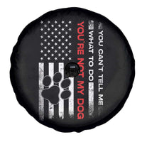 Funny Dog Lovers Spare Tire Cover You Cant Tell Me What To Do Youre Not My Dog USA Flag
