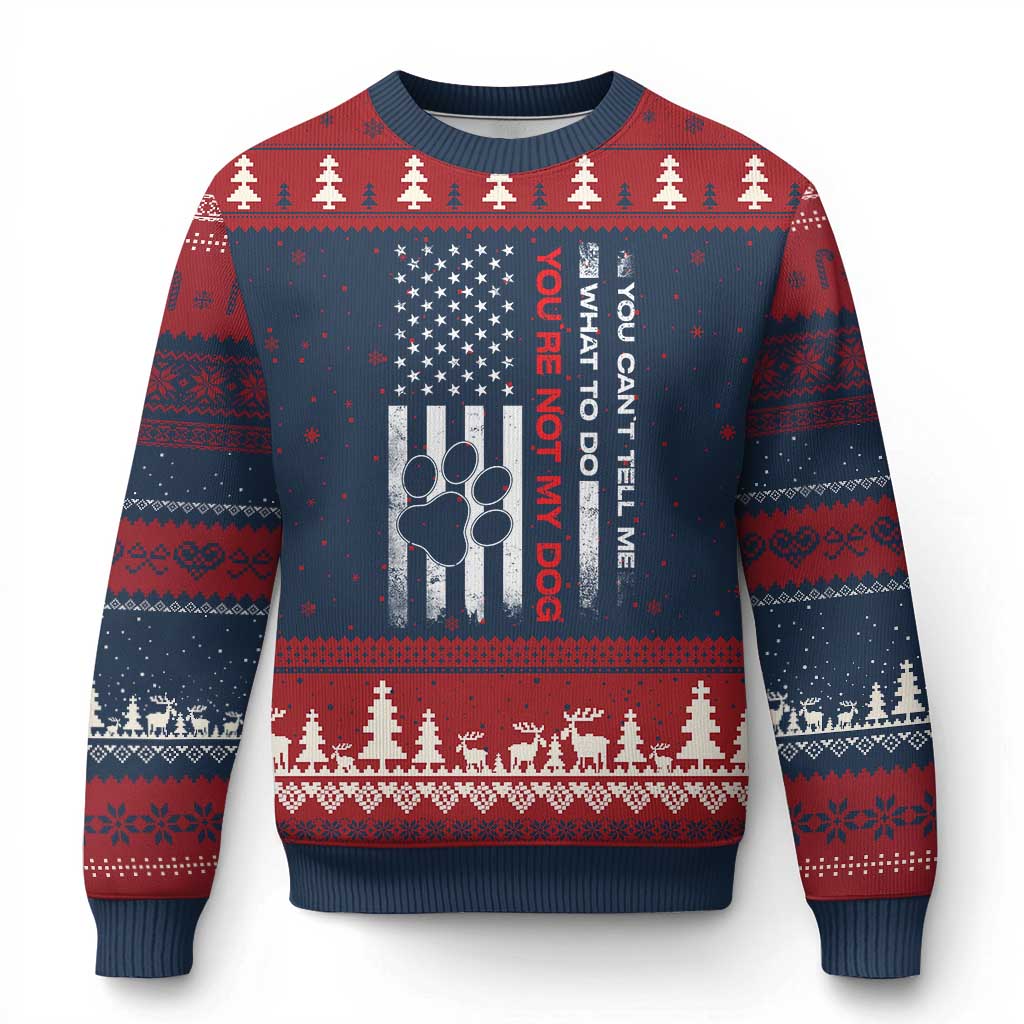 Funny Dog Lovers Ugly Christmas Sweater You Cant Tell Me What To Do Youre Not My Dog USA Flag