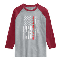 Funny Dog Lovers Raglan Shirt You Cant Tell Me What To Do Youre Not My Dog USA Flag