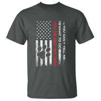 Funny Dog Lovers T Shirt You Cant Tell Me What To Do Youre Not My Dog USA Flag
