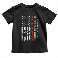Funny Dog Lovers Toddler T Shirt You Cant Tell Me What To Do Youre Not My Dog USA Flag