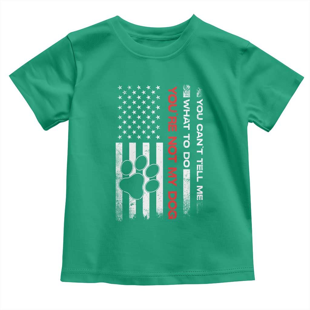 Funny Dog Lovers Toddler T Shirt You Cant Tell Me What To Do Youre Not My Dog USA Flag