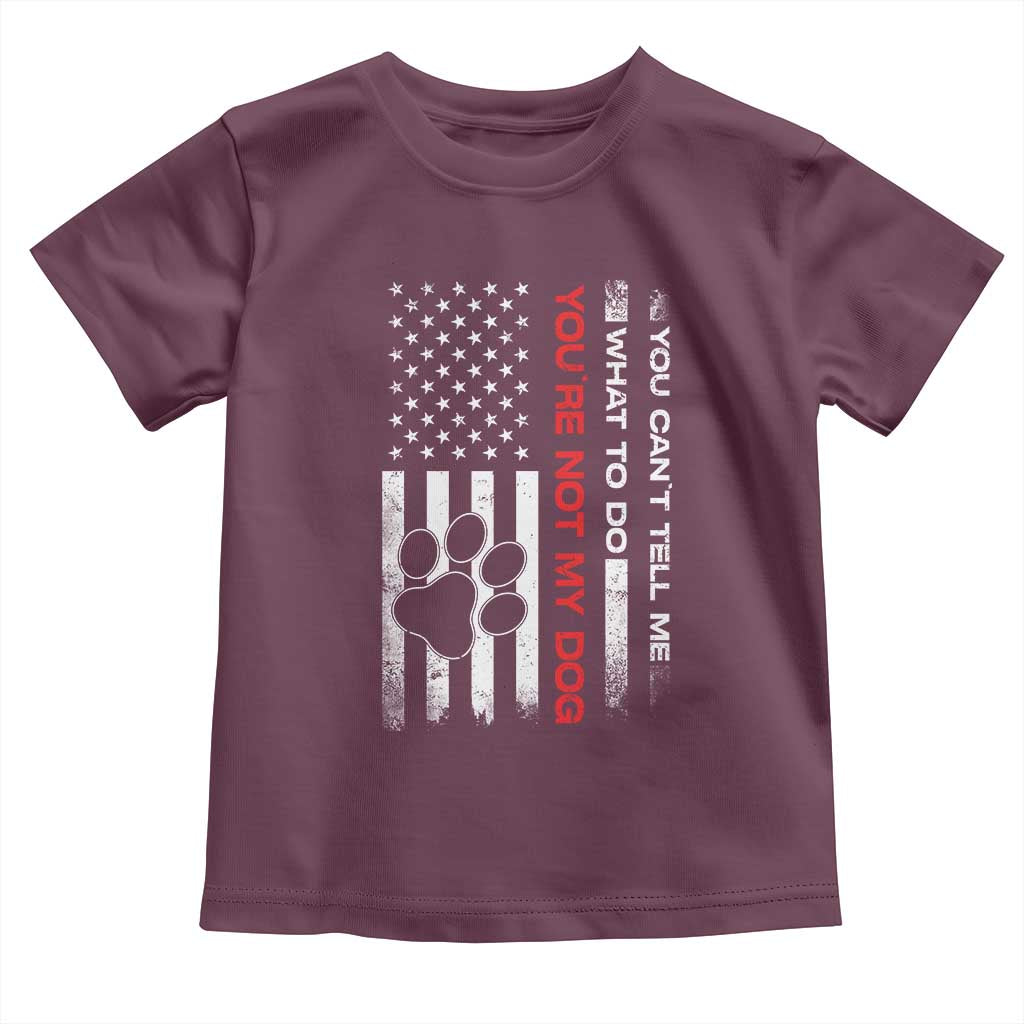 Funny Dog Lovers Toddler T Shirt You Cant Tell Me What To Do Youre Not My Dog USA Flag