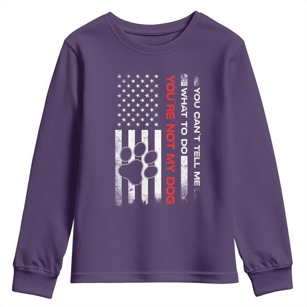 Funny Dog Lovers Youth Sweatshirt You Cant Tell Me What To Do Youre Not My Dog USA Flag