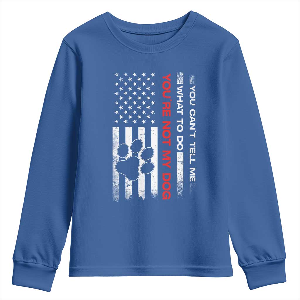 Funny Dog Lovers Youth Sweatshirt You Cant Tell Me What To Do Youre Not My Dog USA Flag