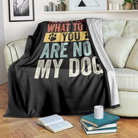 Retro Dog Lovers Throw Blanket You Cant Tell Me What To Do Youre Not My Dog Paw Print