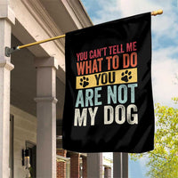 Retro Dog Lovers Garden Flag You Cant Tell Me What To Do Youre Not My Dog Paw Print