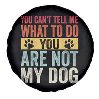 Retro Dog Lovers Spare Tire Cover You Cant Tell Me What To Do Youre Not My Dog Paw Print