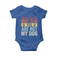 Retro Dog Lovers Baby Onesie You Cant Tell Me What To Do Youre Not My Dog Paw Print