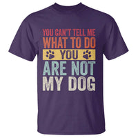Retro Dog Lovers T Shirt You Cant Tell Me What To Do Youre Not My Dog Paw Print