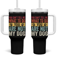 Retro Dog Lovers Tumbler With Handle You Cant Tell Me What To Do Youre Not My Dog Paw Print