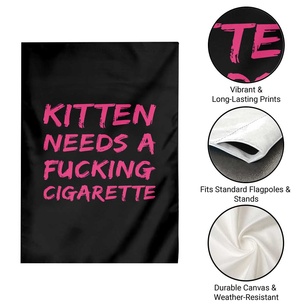 Kitten Needs A Fucking Cigarette Garden Flag Funny Cat Joke Cat Meme
