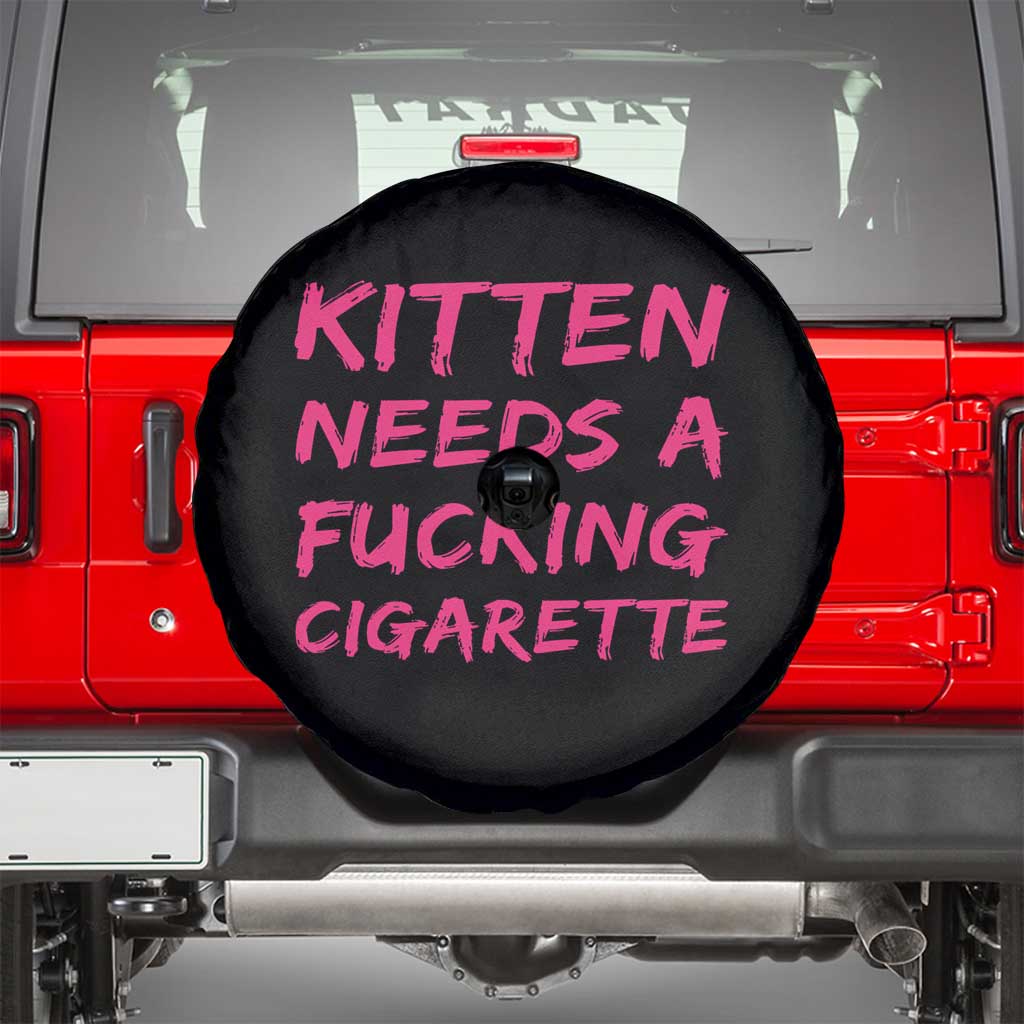 Kitten Needs A Fucking Cigarette Spare Tire Cover Funny Cat Joke Cat Meme