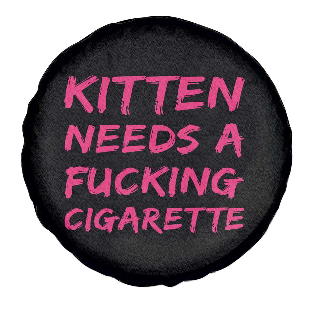 Kitten Needs A Fucking Cigarette Spare Tire Cover Funny Cat Joke Cat Meme