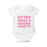 Kitten Needs A Fucking Cigarette Baby Onesie Funny Cat Joke Cat Meme