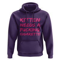 Kitten Needs A Fucking Cigarette Hoodie Funny Cat Joke Cat Meme