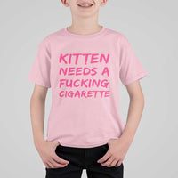 Kitten Needs A Fucking Cigarette T Shirt For Kid Funny Cat Joke Cat Meme