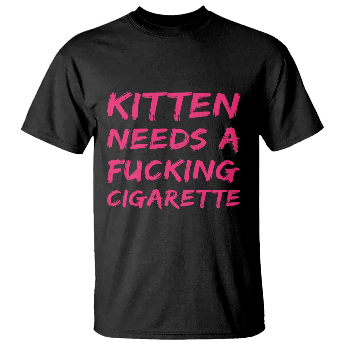 Kitten Needs A Fucking Cigarette T Shirt Funny Cat Joke Cat Meme