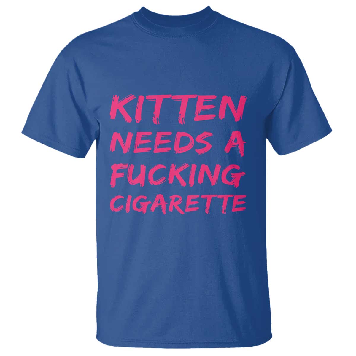 Kitten Needs A Fucking Cigarette T Shirt Funny Cat Joke Cat Meme