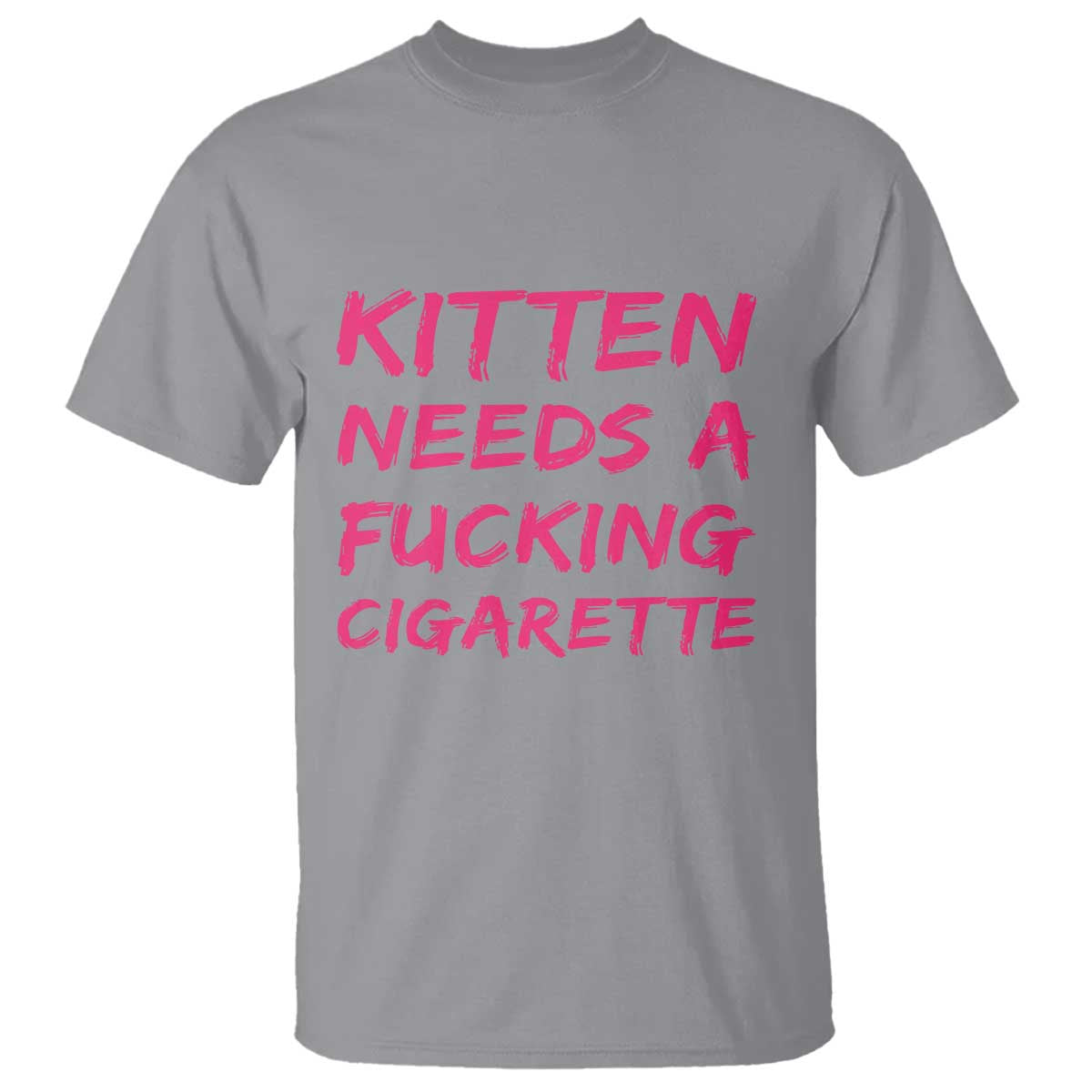 Kitten Needs A Fucking Cigarette T Shirt Funny Cat Joke Cat Meme