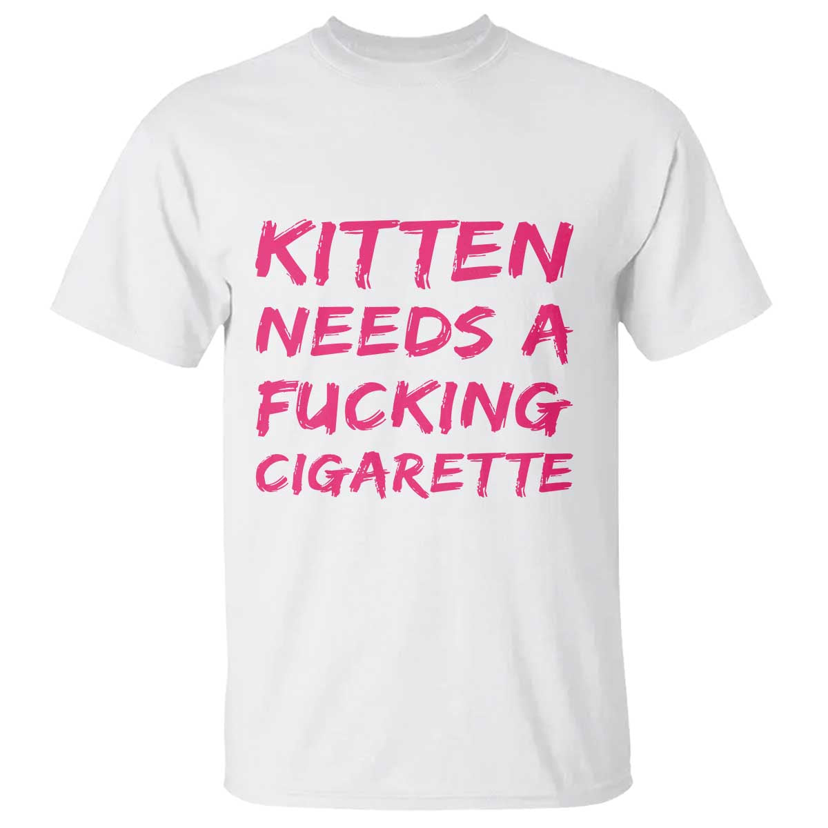 Kitten Needs A Fucking Cigarette T Shirt Funny Cat Joke Cat Meme