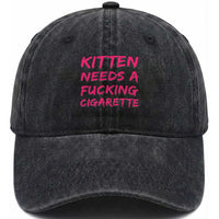 Kitten Needs A Fucking Cigarette Washed Cotton Baseball Cap Funny Cat Joke Cat Meme