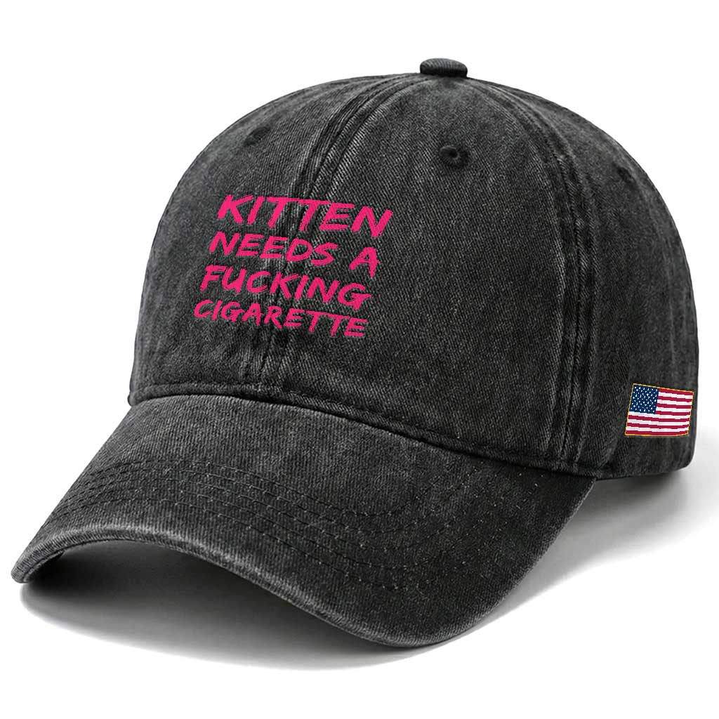Kitten Needs A Fucking Cigarette Washed Cotton Baseball Cap Funny Cat Joke Cat Meme