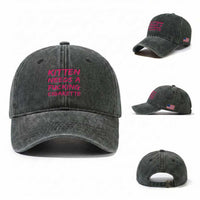 Kitten Needs A Fucking Cigarette Washed Cotton Baseball Cap Funny Cat Joke Cat Meme