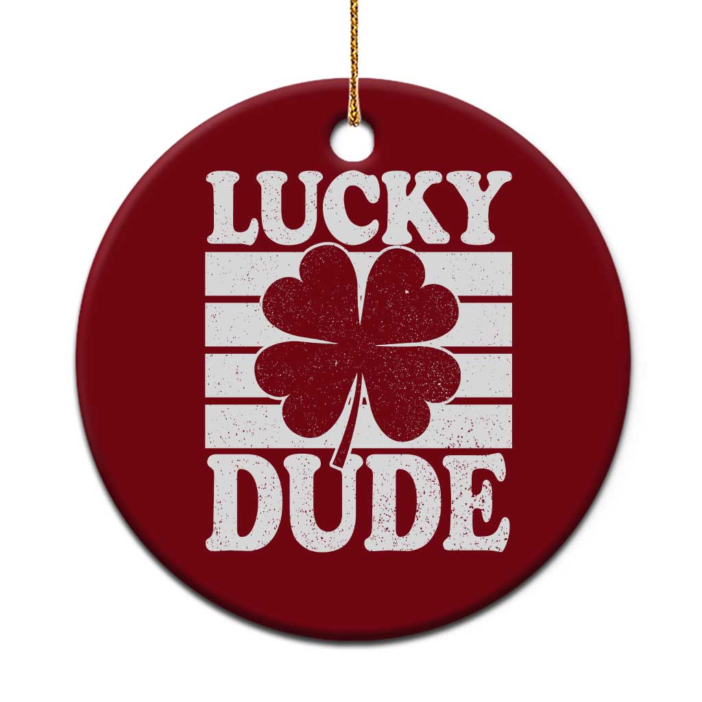 Funny Lucky Dude Ceramic Ornament Irish Boys St Patricks Day