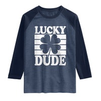 Funny Lucky Dude Raglan Shirt Irish Boys St Patricks Day