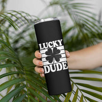 Funny Lucky Dude Skinny Tumbler Irish Boys St Patricks Day