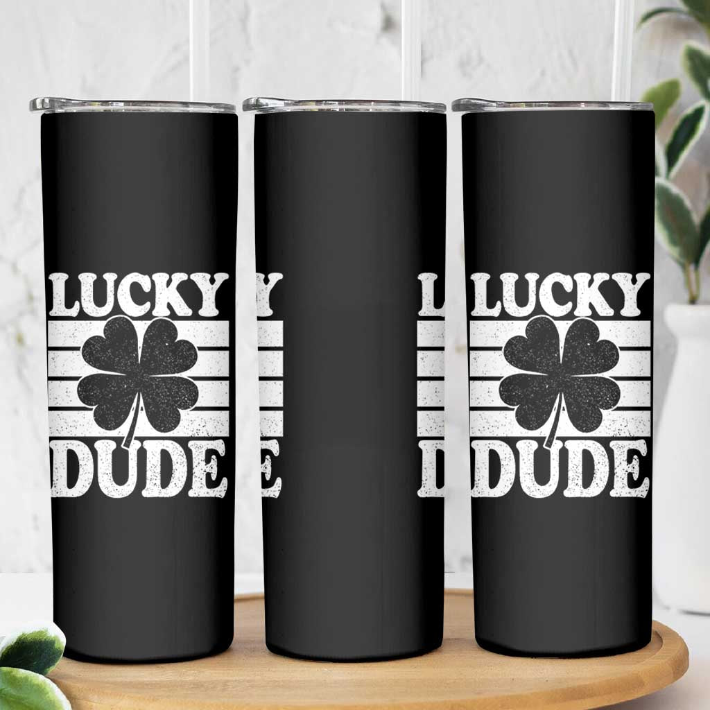 Funny Lucky Dude Skinny Tumbler Irish Boys St Patricks Day