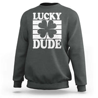 Funny Lucky Dude Sweatshirt Irish Boys St Patricks Day