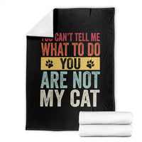 Retro Cat Lovers Throw Blanket You Cant Tell Me What To Do Youre Not My Cat Paw Print