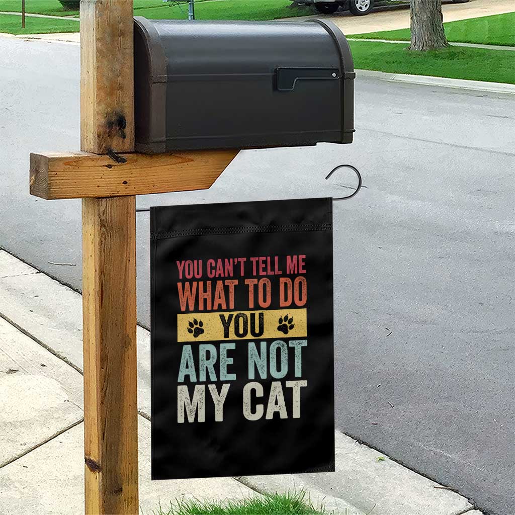 Retro Cat Lovers Garden Flag You Cant Tell Me What To Do Youre Not My Cat Paw Print