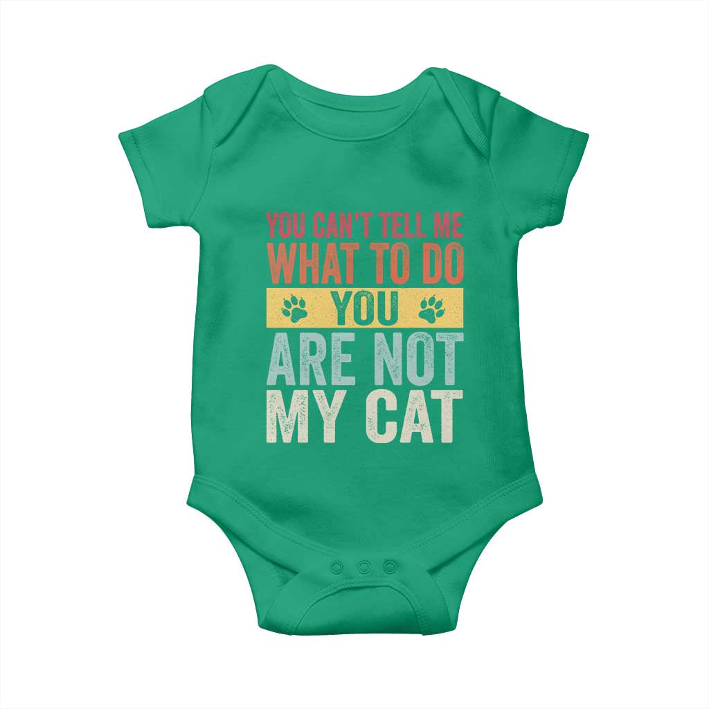 Retro Cat Lovers Baby Onesie You Cant Tell Me What To Do Youre Not My Cat Paw Print