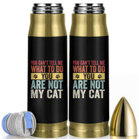Retro Cat Lovers Bullet Tumbler You Cant Tell Me What To Do Youre Not My Cat Paw Print