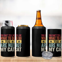 Retro Cat Lovers 4 in 1 Can Cooler Tumbler You Cant Tell Me What To Do Youre Not My Cat Paw Print