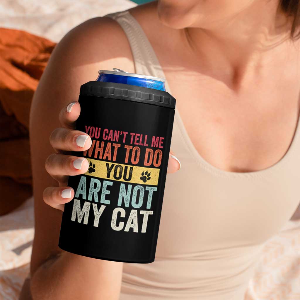 Retro Cat Lovers 4 in 1 Can Cooler Tumbler You Cant Tell Me What To Do Youre Not My Cat Paw Print