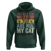 Retro Cat Lovers Hoodie You Cant Tell Me What To Do Youre Not My Cat Paw Print