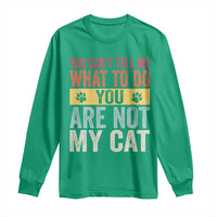 Retro Cat Lovers Long Sleeve Shirt You Cant Tell Me What To Do Youre Not My Cat Paw Print