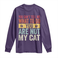 Retro Cat Lovers Long Sleeve Shirt You Cant Tell Me What To Do Youre Not My Cat Paw Print