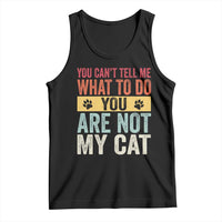 Retro Cat Lovers Tank Top You Cant Tell Me What To Do Youre Not My Cat Paw Print