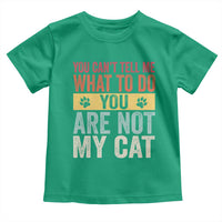 Retro Cat Lovers Toddler T Shirt You Cant Tell Me What To Do Youre Not My Cat Paw Print