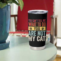 Retro Cat Lovers Tumbler Cup You Cant Tell Me What To Do Youre Not My Cat Paw Print