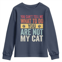 Retro Cat Lovers Youth Sweatshirt You Cant Tell Me What To Do Youre Not My Cat Paw Print
