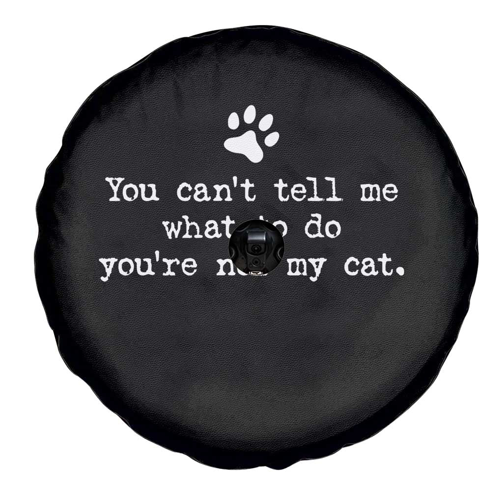 Cat Owner Spare Tire Cover You Cant Tell Me What To Do Youre Not My Cat Paw Print